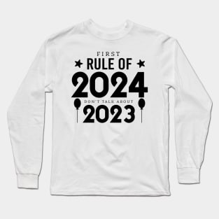 First Rule of 2024 Long Sleeve T-Shirt